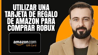 Cómo usar una tarjeta de regalo de Amazon para comprar Robux Mejor Método [upl. by Laina]