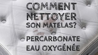 Comment nettoyer facilement son matelas avec du percarbonate ou de leau oxygénée  Valou Dreaming [upl. by Ileak980]