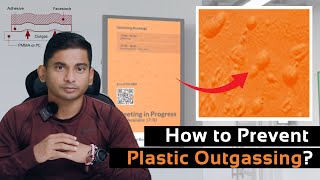 How to prevent Plastic Outgassing Acrylic Polycarbonate amp Digital Print Media Outgassing [upl. by Eila]