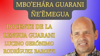 Poesía Guaraní Lucino Gerónimo Rodríguez Baroffi [upl. by Duj]