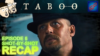 Taboo s01e05  quotEpisode 5quot  ShotbyShot Recap Review amp Discussion [upl. by Rayle863]