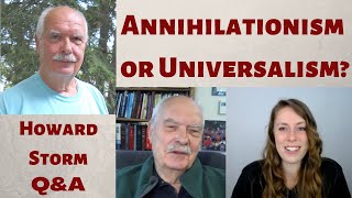 Annihilationism or Universalism Answers from Near Death Experiences  QampA with Howard Storm [upl. by Noxin]