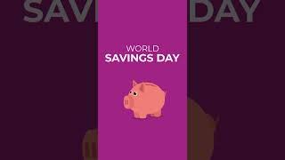 World Savings Day 2024 savings [upl. by Valery]