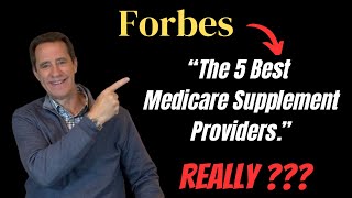 Forbes quotThe 5 Best Medicare Supplement Providersquot  ARE THEY CORRECT [upl. by Sessylu]