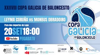 LEYMA CORUÑA vs MONBUS OBRADOIRO Copa Galicia 2024 [upl. by Anairda]