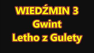 WiedÅºmin 3  Gwint  Szkutnik  Letho z Gulety [upl. by Zulch347]