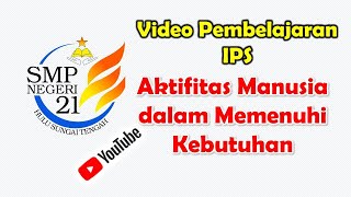 Video Pembelajaran IPS quotAktifitas Manusia dalam Memenuhi Kebutuhanquot [upl. by Higgins959]