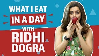 Ridhi Dogra  What I eat in a day  Lifestyle  Pinkvilla  Bollywood [upl. by Staffard]