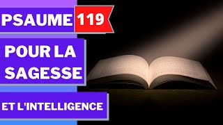 Psaume 119 Pour lintelligence et la sagesse  Prière Pour lintelligence et la sagesse [upl. by Macpherson]