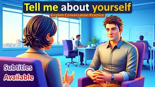 English Conversation Practice  Job interview  Tell me about yourself  Improve Speaking [upl. by Jamieson]