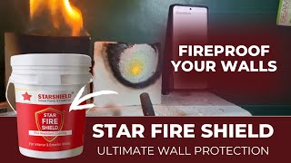 SAFEGUARD YOUR SURFACES amp PROPERTY FROM FIRE DAMAGE USING STAR FIRE SHIELD [upl. by Naej]