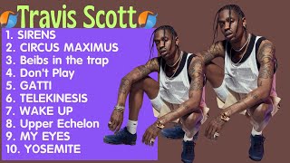 Travis Scott Playlist  Top Playlist Of All Time [upl. by Mervin]