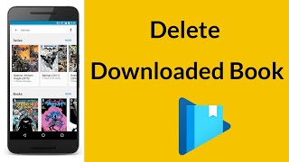 How to Permanently Delete Downloaded Book on Google Play Books App [upl. by Pascha26]