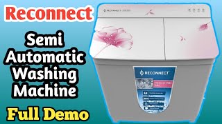 Reconnect Semi Automatic Washing Machine Demo  9Kg Full Specifications [upl. by Leandro]