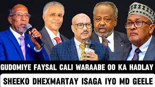 GUDOOMIYE FAYSAL CALI WARAABE OO KA HADLAY SHEEKO DHAXMARTAY ISAGA amp MD GEELE amp ARIMO KALOO XASASIYA [upl. by Lledroc897]