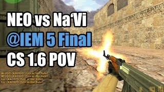 POV NEO vs NaVi IEM 5 FINAL Fx CS 16 Demo [upl. by Hernando837]