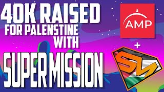 40K Raised for Palestine With SuperMission [upl. by Aneryc]