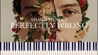 Shawn Mendes  Perfectly Wrong Piano Tutorial  Sheets [upl. by Vokaay]