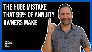 The HUGE Mistake That 99 of Annuity Owners Make [upl. by Brigette]