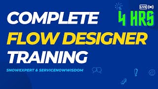 Complete Flow Designer Training  ServiceNow [upl. by Jagir]