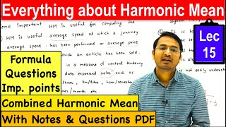 Harmonic Mean and Combined Harmonic Mean  Central Tendency Lec15 [upl. by Ynnahc107]