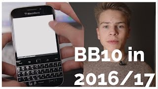 SHOULD YOU STILL BUY A BLACKBERRY BB10 [upl. by Hooper]