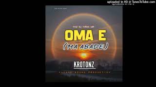 KrotonzPNGmusic2024ProdByKatzoo256k  OMA E Ma Abade2024SARKY [upl. by Yak]