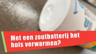 91 Met een zoutbatterij het huis verwarmen [upl. by Ociredef983]