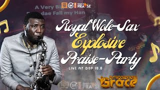 Royal Wole Sax Explosive Praise Party Live at 24 Hours Basket of Praise 100 [upl. by Qiratla274]