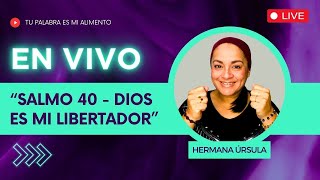 SALMO 40  DIOS es mi LIBERTADOR  Conversando con la hermana Úrsula [upl. by Elatnahc]