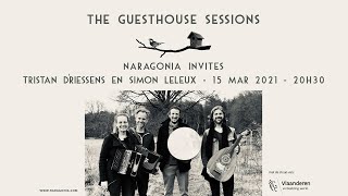 Naragonia  The Guesthouse Sessions nr 4  Tristan Driessens en Simon Leleux [upl. by Bessy937]