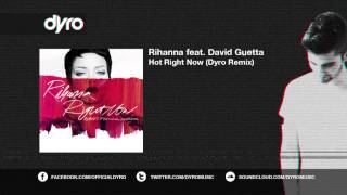 Rihanna feat David Guetta  Hot Right Now Dyro Remix  OUT NOW [upl. by Nina465]