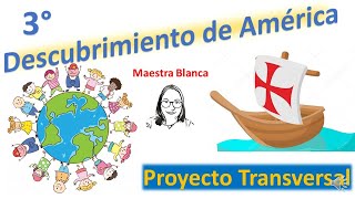 Descubrimiento de América Proyecto Transversal Tercer Grado [upl. by Calley]