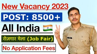 8500 New Vacancy 2023  10th 12th amp Graduate  All India Vacancy  Salary 2030k  Apply Free [upl. by Einnal]