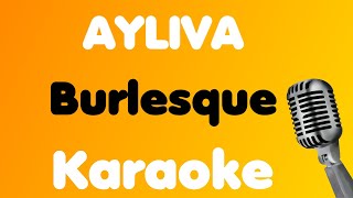 AYLIVA • Burlesque • Karaoke [upl. by Nekial]