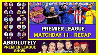 Absolutely Premier League  Matchday 11 RECAP [upl. by Aihsined330]