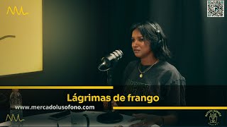 🟡⚫️ LÁGRIMAS DE FRANGO ⚫️🟡 [upl. by Aehsat]