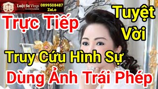 🔴 Sử Dụng Hình Ảnh Ceo Nguyễn Phương Hằng Và Sư Thích Minh Tuệ Trái Phép Xử Lý Ra Sao Luật Sư Vlogs [upl. by Inavoj]