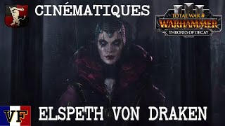 Cinématiques de la campagne Elspeth von Draken  Total War Warhammer 3 VF [upl. by Luamaj]