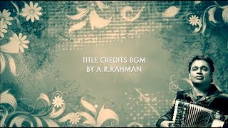 Title Credits BGM  Compilation of Top50 ARRahman Movie Titles  Nostalgia [upl. by Aicilif]