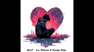 Kyu Lil Psycho X Young Yxsh [upl. by Hau]