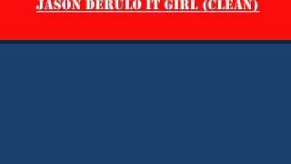 Jason Derulo  It Girl Clean [upl. by Ariak314]