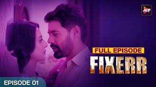 Fixer  New Episode 1  Todays Episode  Altt  New Hindi Webseries Latest Episode [upl. by Shakti355]