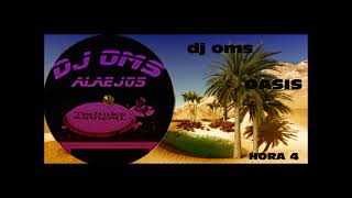 DJ OMS RECORDANDO OASISALAEJOS 2024 HORA 4 [upl. by Kristo]