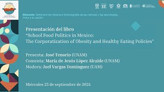 School Food Politics in Mexico The Corporatization of Obesity and Healthy Eating Policies [upl. by Audrit]