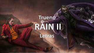 Rain II Letra  Trueno [upl. by Isaac]