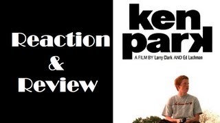 Reaction amp Review  Ken Park [upl. by Yeslehc]