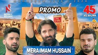 Promo  Mera Imam Hussain  Nadeem Sarwar  Ali Jee  Ali Shanawar  New Noha 20241446 [upl. by Rainer184]