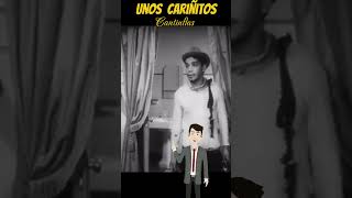 Unos Cariñitos… cantinflas [upl. by Wernsman]