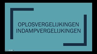 Oplosvergelijkingen en Indampvergelijkingen [upl. by Aleakcim]